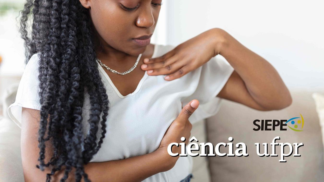 Ciência UFPR: Estudo levanta dificuldades de mulheres jovens com câncer de mama