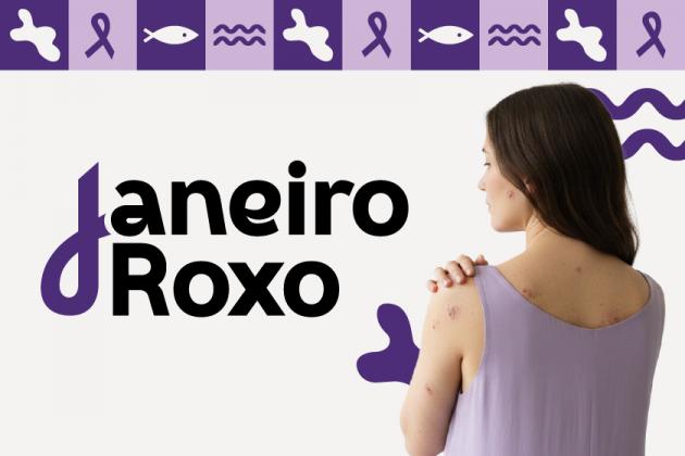 Janeiro Roxo | Você conhece a hanseníase?