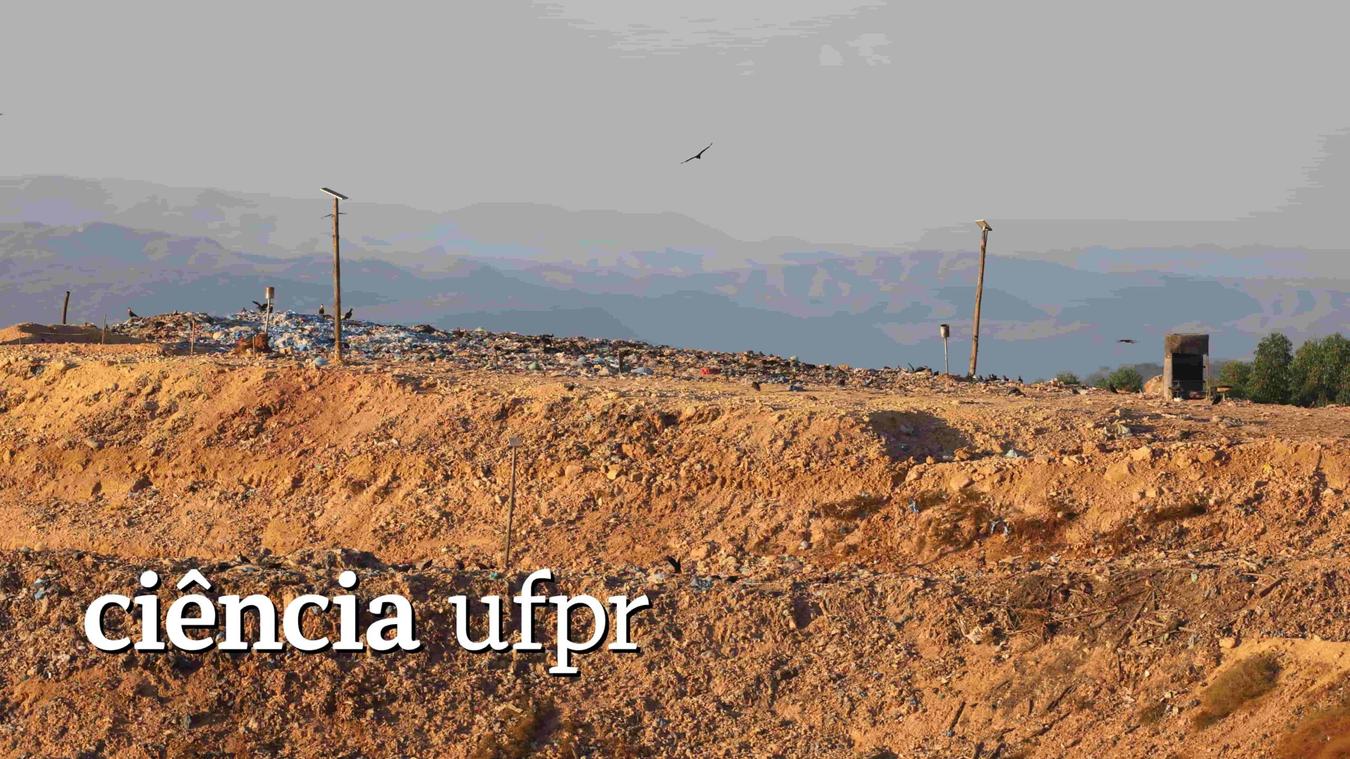 Ciência UFPR: Lixões e geração crescente de lixo ainda são problemas no Brasil