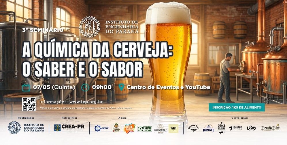 3º. Seminário “A QUÍMICA DA CERVEJA: O Saber e o Sabor”